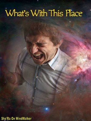 cover image of What's With This Place?
